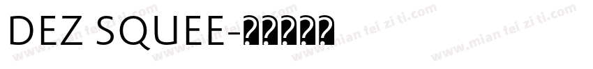 DEZ SQUEE字体转换